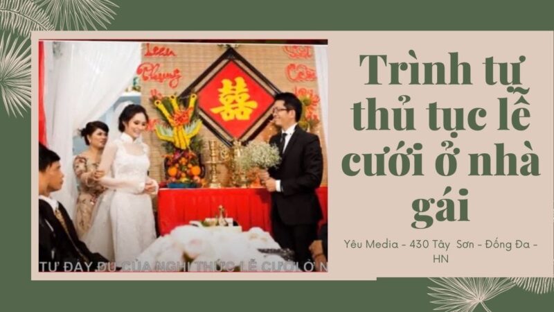 Trình Tự Lễ Cưới Tại Nhà Gái: Hướng Dẫn Chi Tiết Từ A-Z